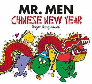 Mr. Men Chinese New Year by Adam Hargreaves