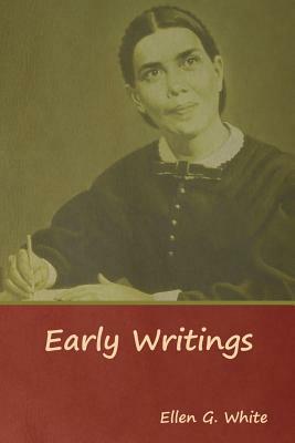 Early Writings by Ellen G. White