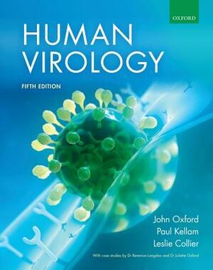 Human Virology by Paul Kellam, John Oxford, Leslie Collier