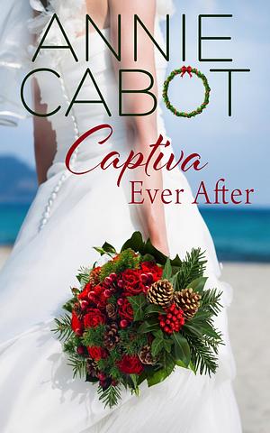 Captiva Ever After by Annie Cabot, Annie Cabot