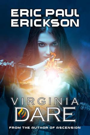 Virginia Dare by Eric Paul Erickson