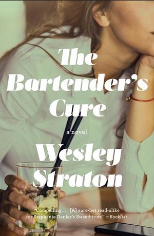 The Bartender's Cure by Wesley Straton