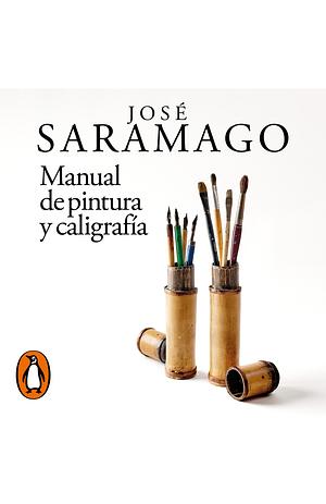 Manual de Pintura y Caligrafía by José Saramago