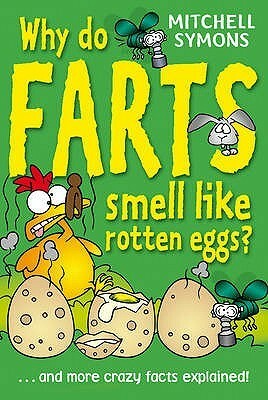 Why Do Farts Smell Like Rotten Eggs? by Mitchell Symons