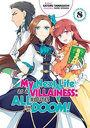 My Next Life as a Villainess: All Routes Lead to Doom! Volume 8 by Satoru Yamaguchi