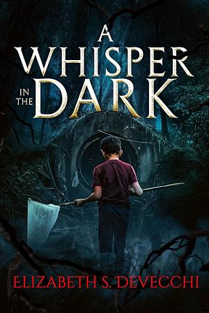 A Whisper in the Dark  by Elizabeth S. Devecchi