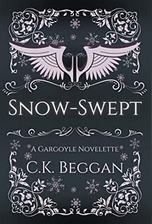 Snow-Swept: A Gargoyle Novelette by C.K. Beggan