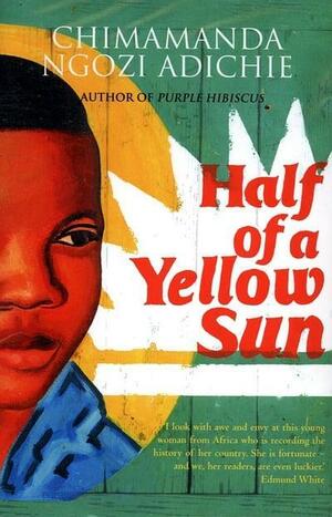 Half of a Yellow Sun by Chimamanda Ngozi Adichie