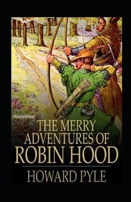 The Merry Adventures of Robin Hood Illustrated by Howard Pyle