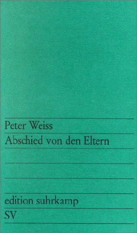 Abschied von den Eltern by Peter Weiss