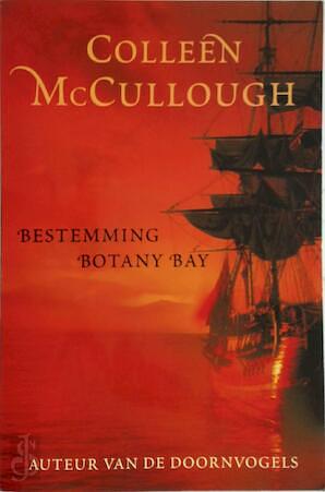 Bestemming Botany Bay by Colleen McCullough