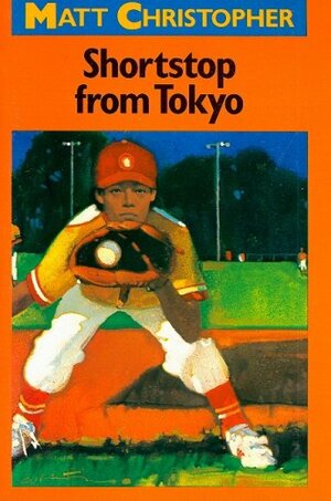 Shortstop from Tokyo by Matt Christopher