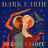 Dark Earth by Rebecca Stott
