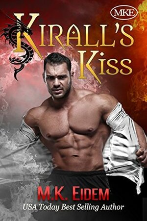 Kirall's Kiss by M.K. Eidem
