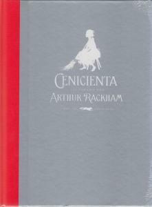 Cenicienta by Arthur Rackham, C.S. Evans, Elena del Amo