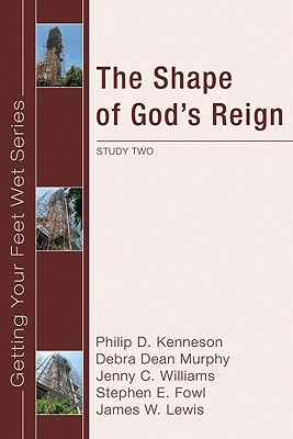 The Shape of God's Reign by Debra Dean Murphy, Jenny Williams, Philip D. Kenneson