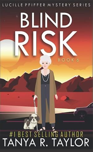 Blind Risk by Tanya R. Taylor, Tanya R. Taylor