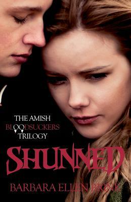 Shunned: The Amish Bloodsuckers Trilogy by Barbara Ellen Brink