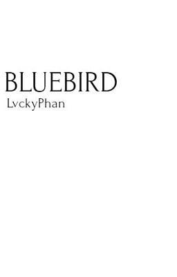 Bluebird by LvckyPhanfics