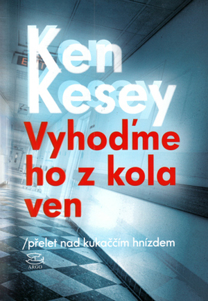 Vyhoďme ho z kola ven by Ken Kesey