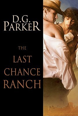 The Last Chance Ranch by D.G. Parker