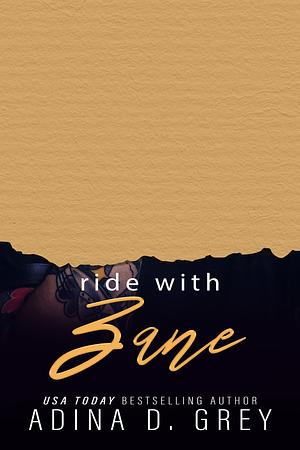 Ride with Zane by Adina D. Grey
