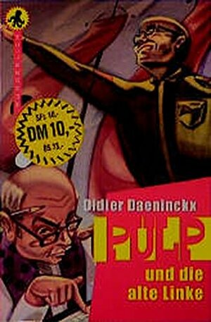 Pulp Und Die Alte Linke by Didier Daeninckx