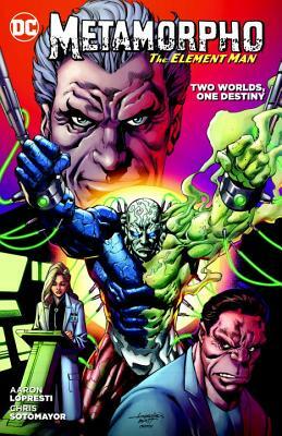 Metamorpho: Two Worlds, One Destiny by Aaron Lopresti