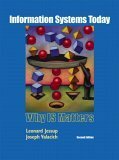 Information Systems Today: Why IS Matters by Joseph S. Valacich, Leonard M. Jessup