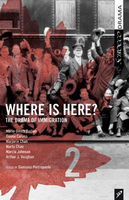 Where Is Here?: A CBC Radio Drama Anthology (Vol. 2) by Damiano Pietropaolo