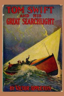 Tom Swift and his Great Searchlight by Victor Appleton