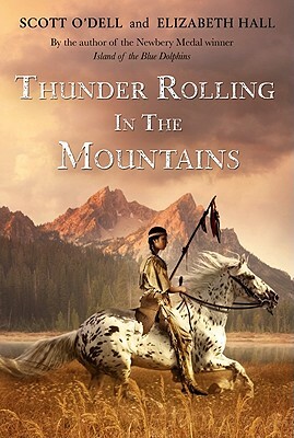 Thunder Rolling in the Mountains by Scott O'Dell