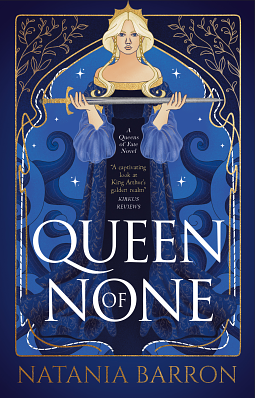 Queen of None by Natania Barron