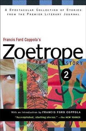 Francis Ford Coppola's Zoetrope: All-Story by Samantha Schnee, Adrienne Brodeur, Adrienne Brodeur