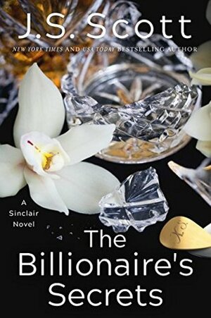 The Billionaire's Secrets by J.S. Scott