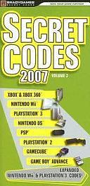 Secret Codes 2007, Volume 2 by BradyGames (Firm)