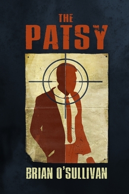 The Patsy by Brian O'Sullivan