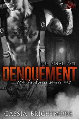 Denouement by Cassia Brightmore