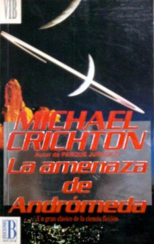 La Amenaza de Andromeda by Michael Crichton