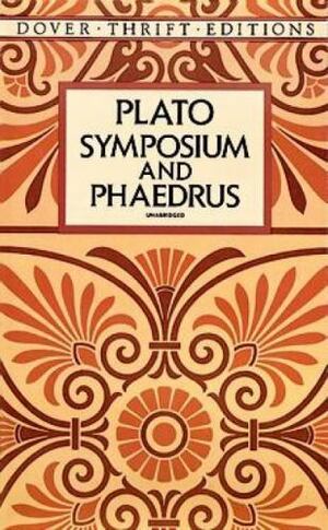 Plato Symposium and Phaedrus by Plato