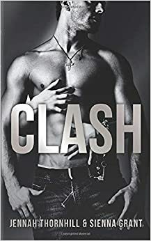 Clash by Sienna Grant, Jennah Thornhill