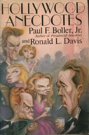 Hollywood Anecdotes by Ronald L. Davis, Paul F. Boller Jr.