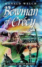 Bowman of Crécy by Ian Ribbons, Ronald Welch