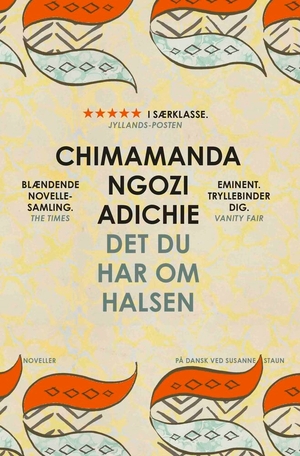 Det du har om halsen by Chimamanda Ngozi Adichie