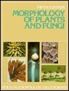 Morphology of Plants and Fungi by Harold Charles Bold, Constantine J. Alexopoulos, Constantine Alexopoulos, Theodore Delevoryas