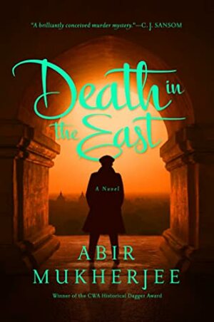 Death in the East: A Novel by Abir Mukherjee