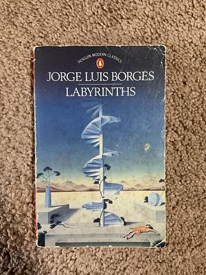 Labyrinths: Selected Stories and Other Writings by James East Irby, Donald A. Yates