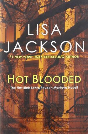 Hot Blooded by Lisa Jackson