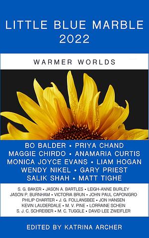 Little Blue Marble 2022: Warmer Worlds by Katrina Archer