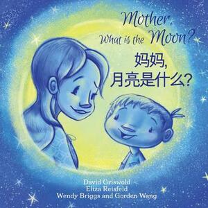 Mother, What is the Moon? - Bilingual English Mandarin by 